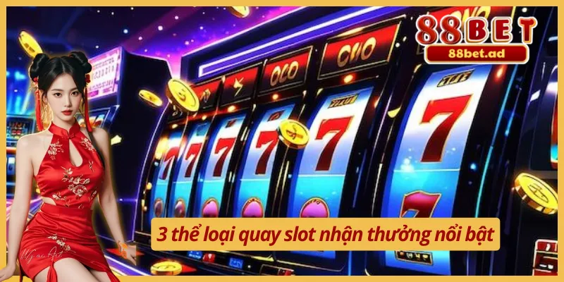 Chơi Nổ Hũ Kiếm Tiền Thật - Nhận Tiền Thưởng Khủng Tại 88BET 4 Các loại hình chơi nổ hũ kiếm tiền thật được ưa chuộng
