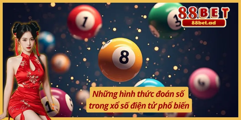 Đoán Số Xổ Số Điện Tử 88BET Tiện Lợi Và Nhanh Chóng 3 Những hình thức đoán số xổ số điện tử phổ biến