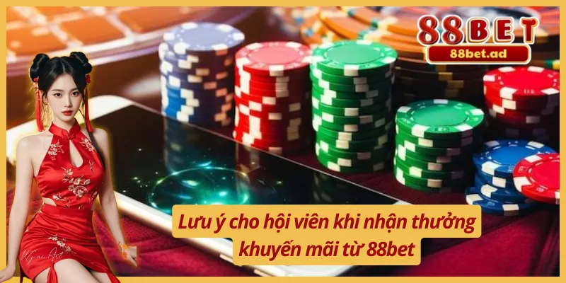 Tất Tần Tật Về Khuyến Mãi 88bet Hot Nhất Năm 2025 4 Chú ý cần nhớ khi tham gia khuyến mãi 88bet
