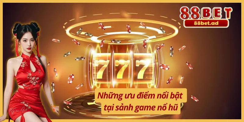 Nổ Hũ 88Bet 2 Những bí quyết giúp bạn chơi nổ hũ 88Bet hiệu quả