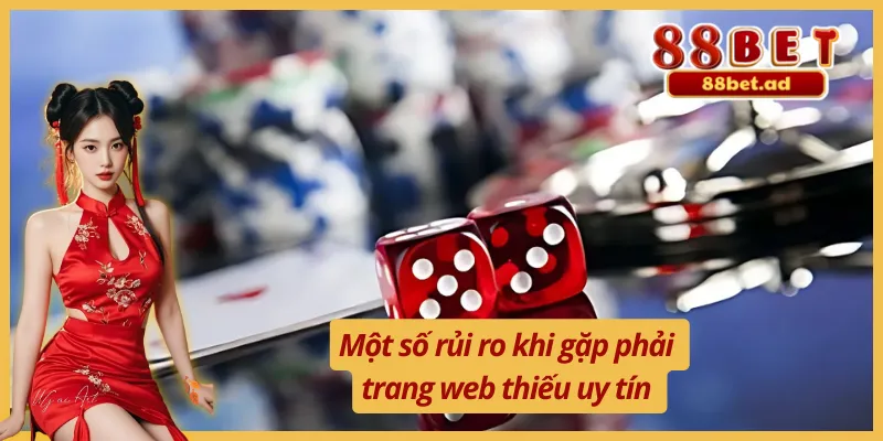 Top Cách Chọn Web Đánh Tài Xỉu Uy Tín Chuẩn Nhất 4 Một số rủi ro nếu tham gia vào trang web thiếu uy tín